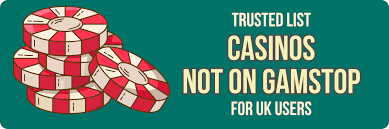 Exploring Casinos Not Listed on Gamstop 669195360